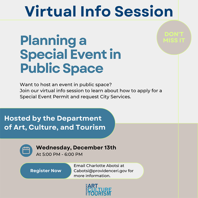 Virtual Info Session - Planning a Special Event ion Public Space - Wednesday, December 13 5-6PM - Email cabotsi@providenceri.gov for info